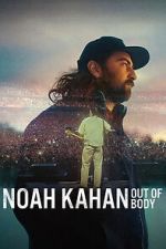 Watch Noah Kahan: Out of Body M4uhd