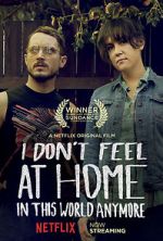 Watch I Don\'t Feel at Home in This World Anymore. M4uhd