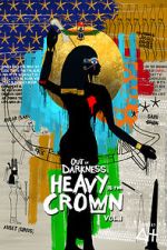 Watch Out of Darkness: Heavy is the Crown Vol. 1 M4uhd