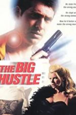 Watch The Big Hustle M4uhd