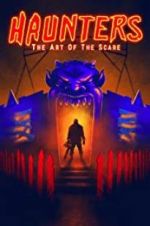 Watch Haunters: The Art of the Scare M4uhd