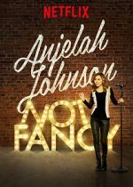 Watch Anjelah Johnson: Not Fancy M4uhd