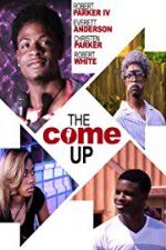 Watch The Come Up M4uhd