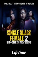 Watch Single Black Female 2: Simone's Revenge M4uhd