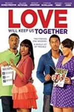 Watch Love Will Keep Us Together M4uhd