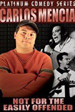 Watch Carlos Mencia Not for the Easily Offended M4uhd