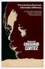 Watch The Ballad of Gregorio Cortez M4uhd