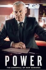 Watch Power: The Downfall of Huw Edwards M4uhd
