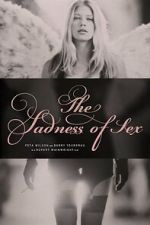Watch The Sadness of Sex M4uhd