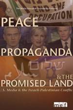 Watch Peace Propaganda & the Promised Land M4uhd
