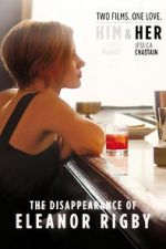 Watch The Disappearance of Eleanor Rigby: Her M4uhd
