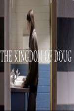 Watch The Kingdom of Doug M4uhd