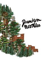 Watch Drunken Noodles M4uhd