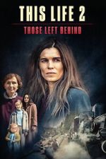 Watch This Life 2: Those Left Behind M4uhd