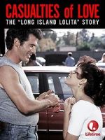 Watch Casualties of Love: The Long Island Lolita Story M4uhd