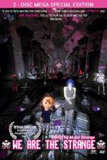 Watch We Are the Strange M4uhd