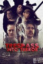 Watch Trespass Into Terror M4uhd