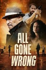 Watch All Gone Wrong M4uhd