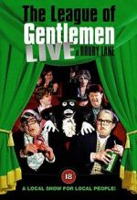 Watch The League of Gentlemen: Live at Drury Lane M4uhd