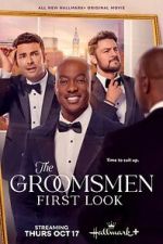 Watch The Groomsmen: First Look M4uhd