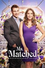 Watch Ms. Matched M4uhd