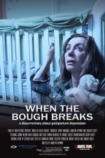 Watch When the Bough Breaks: A Documentary About Postpartum Depression M4uhd