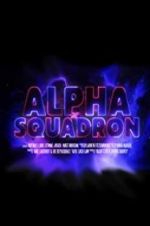 Watch Alpha Squadron M4uhd
