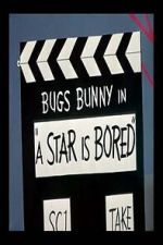 Watch A Star Is Bored (Short 1956) M4uhd