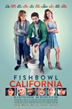 Watch Fishbowl California M4uhd