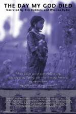 Watch The Day My God Died M4uhd