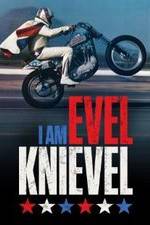 Watch I Am Evel Knievel M4uhd