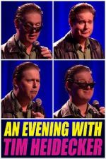 Watch An Evening with Tim Heidecker M4uhd