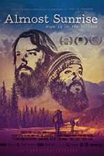 Watch Almost Sunrise M4uhd