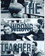 Watch The Wrong Teacher M4uhd