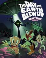 Watch The Day the Earth Blew Up: A Looney Tunes Movie M4uhd