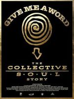 Watch Give Me a Word: The Collective Soul Story M4uhd