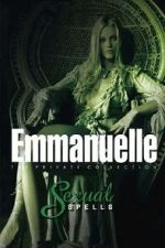 Watch Emmanuelle - The Private Collection: Sexual Spells M4uhd