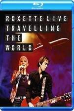 Watch Roxette LIVE ? Travelling The World M4uhd