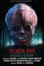 Watch The Melon Heads: House of Crow M4uhd