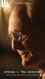 Watch Atticus v. The Architect: The Political Assassination of Don Siegelman M4uhd