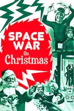 Watch Space War on Christmas M4uhd