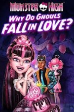 Watch Monster High - Why Do Ghouls Fall In Love M4uhd