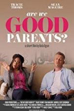 Watch Are We Good Parents? M4uhd