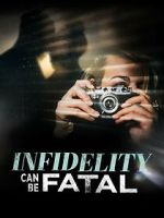 Watch Infidelity Can Be Fatal M4uhd