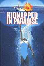 Watch Kidnapped in Paradise M4uhd