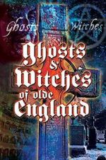 Watch Ghosts & Witches of Olde England M4uhd