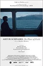 Watch Artur Schnabel: No Place of Exile M4uhd