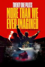 Watch Twenty One Pilots: More Than We Ever Imagined M4uhd