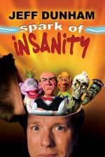 Watch Jeff Dunham: Spark of Insanity M4uhd