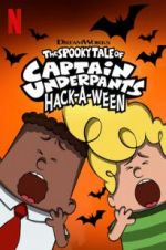 Watch The Spooky Tale of Captain Underpants Hack-a-Ween M4uhd